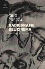 Radiografie del cinema. Fra tempo e società