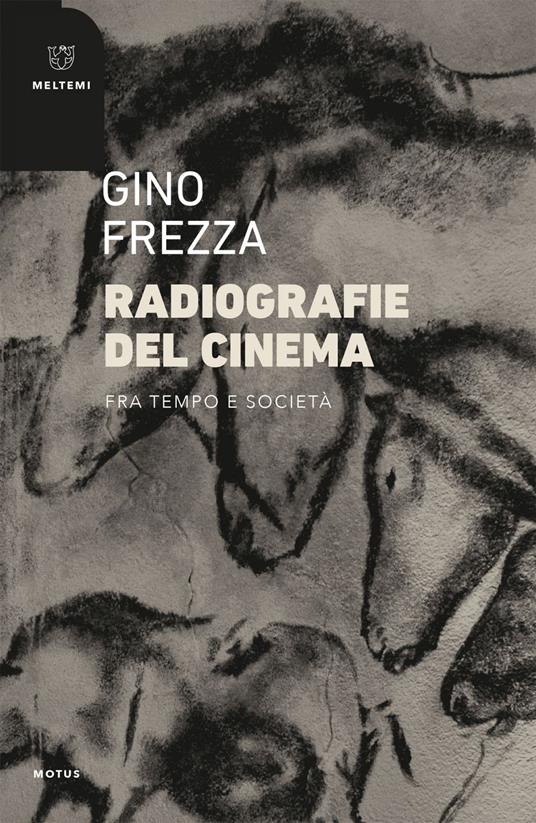 Radiografie del cinema. Fra tempo e società - Gino Frezza - ebook