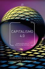 Capitalismo 4.0. Genealogia della rivoluzione digitale