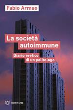 La società autoimmune. Appunti eretici di un politologo