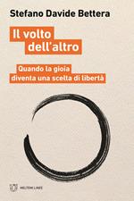 Il volto dell'altro. Quando la gioia diventa scelta di libertà