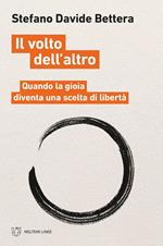 Il volto dell'altro. Quando la gioia diventa scelta di libertà