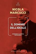 Il dominio dell'ideale. Durkheim e la critica sociologica