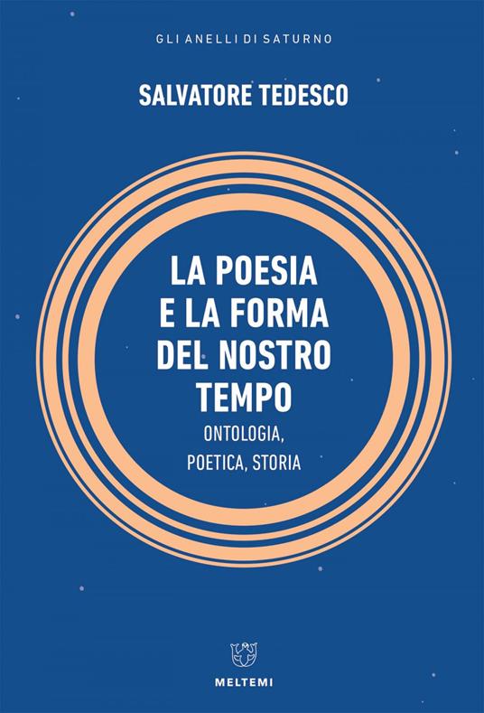 La poesia e la forma del nostro tempo. Ontologia, poetica, storia - Salvatore Tedesco - ebook