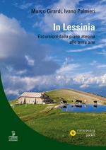 In Lessinia. Escursioni dalla piana atesina alle terre alte