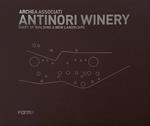 Antinori Winery. Diary of building a new landscape