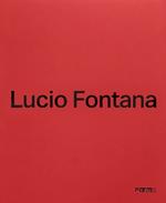 Lucio Fontana. Ediz. italiana e inglese