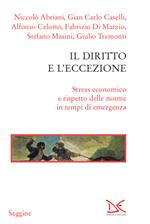 Il diritto e l'eccezione. Stress economico e rispetto delle norme in tempi di emergenza