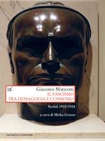 Il fascismo tra demagogia e consenso. Scritti 1922-1924