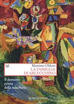 La famiglia di Arlecchino. Il demonio prima della maschera