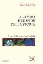 Il cosmo e le sfide della storia