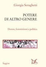 Potere di altro genere. Donne, femminismi e politica