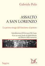 La meraviglia del tutto di Piero Angela, Assalto a San Lorenzo: La prima  strage del fascismo al potere di Gabriele Polo