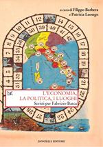 L'economia, la politica e i luoghi. Scritti per Fabrizio Barca