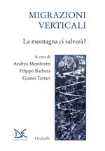 Migrazioni verticali. La montagna ci salverà?