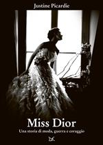 Miss Dior. Una storia di moda, guerra e coraggio