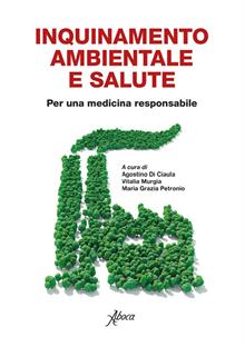 Inquinamento ambientale e salute. Per una medicina responsabile