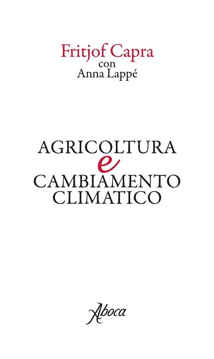 Agricoltura e cambiamento climatico - Fritjof Capra,Anna Lappé - ebook