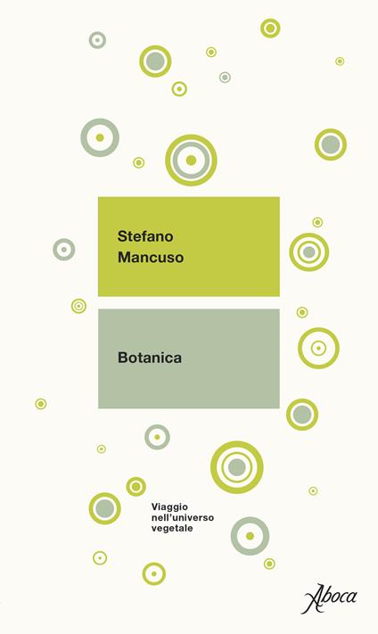 Botanica. Viaggio nell'universo vegetale. Nuova ediz. - Stefano Mancuso - copertina