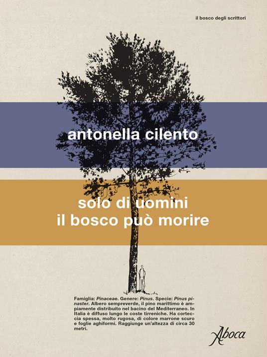 Solo di uomini il bosco può morire - Antonella Cilento - copertina