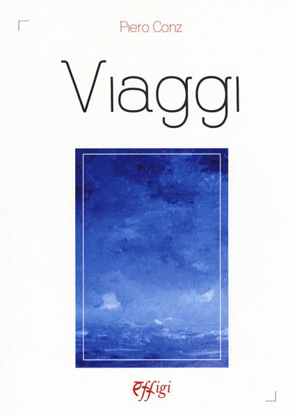 Viaggi - Piero Conz - copertina