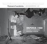 Irpinia 1980: evocare il terremoto, ripensare i disastri. Ediz. illustrata