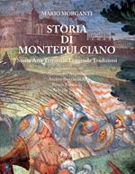 Storia di Montepulciano. Storia, arte, territorio, leggende, tradizioni