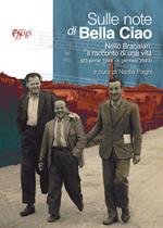 Sulle note di Bella ciao. Nello Bracalari: il racconto di una vita (23 aprile 1928-6 gennaio 2023)