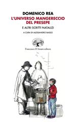 L'universo mangereccio del presepe e altri scritti natalizi