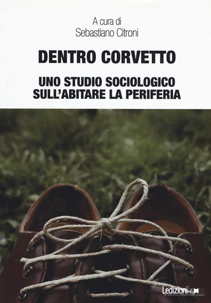 Dentro Corvetto. Uno studio sociologico sull'abitare la periferia - copertina