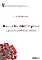 Il virus, la rabbia, la paura. Effetti di un lockdown delle emozioni