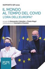 Il mondo al tempo del Covid. Rapporto ISPI 2021