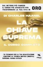 La chiave suprema. Il corso completo