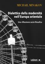 Dialettica della modernità nell'Europa orientale. Una riflessione socio-filosofica