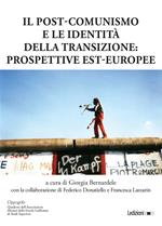 Il post-comunismo e le identità della transizione: prospettive est-europee