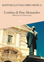 L' ombra di don Alessandro. Manzoni nel Novecento