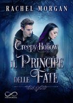 Il principe delle fate. Creepy Hollow. Vol. 2