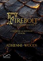 Firebolt. I dragoniani. Vol. 1