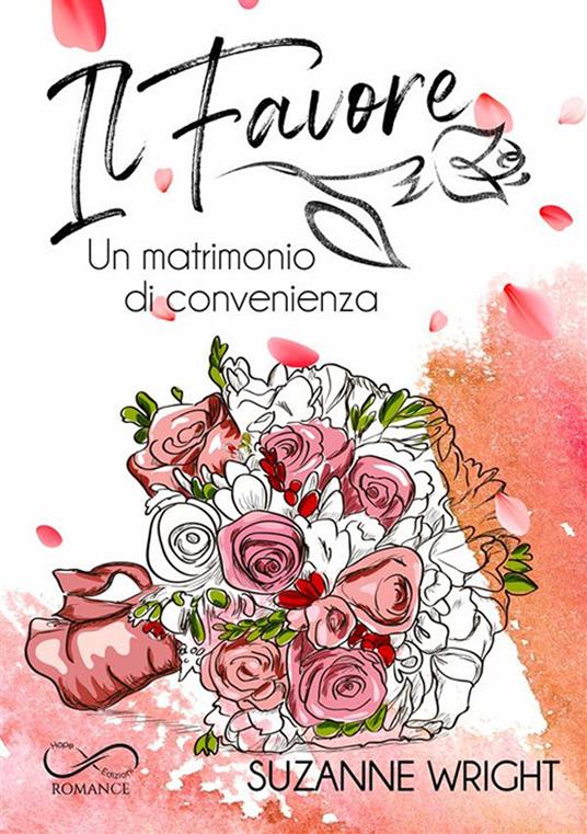 Il favore. Un matrimonio di convenienza - Suzanne Wright - copertina