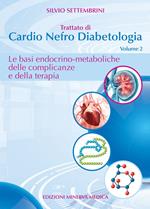 Trattato di cardio nefro diabetologia. Vol. 2: Le basi endocrino-metaboliche delle complicanze e della terapia