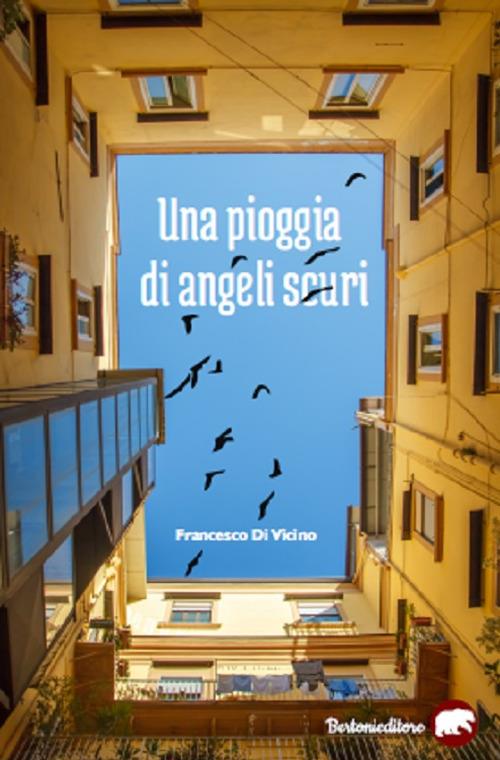 Una pioggia di angeli scuri - Francesco Di Vicino - copertina