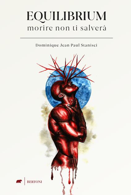 Equilibrium. Morire non ti salverà - Dominique Jean Paul Stanisci - copertina