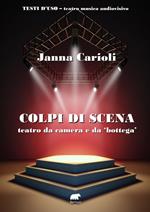 Colpi di scena. Teatro da camera e da «bottega». Ediz. a spirale