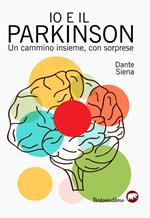 Io e il parkinson. Un cammino insieme, con sorprese