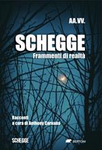 Schegge. Frammenti di realtà