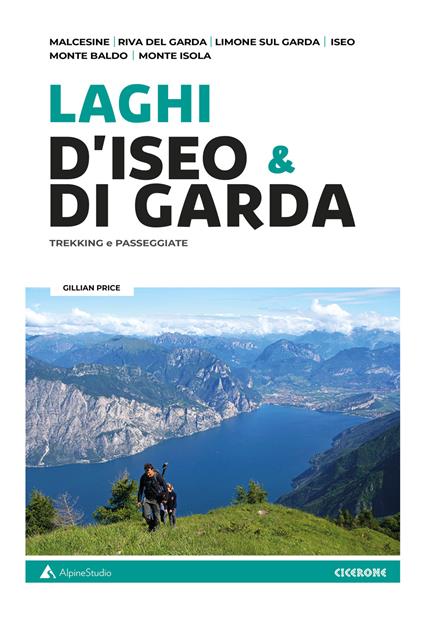 Laghi d'Iseo & di Garda. Trekking e passeggiate - Gillian Price - copertina