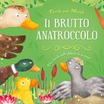 Il brutto anatroccolo. Ediz. a colori