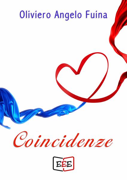 Coincidenze - Oliviero Angelo Fuina - ebook