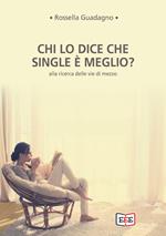 Chi lo dice che single è meglio? Alla ricerca delle vie di mezzo