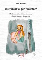 Tre racconti per ricordare